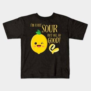 I'm a bit sour but oh so good lemon citrus zesty funny Kids T-Shirt